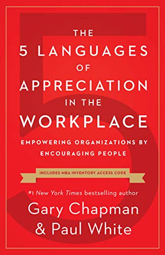 The 5 Languages Of Appreciation In The Workplace