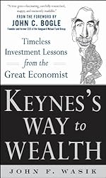 Keynes's Way To Wealth by John Wasik