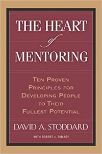 The Heart of Mentoring by David Stoddard